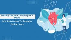 Looking for a cardiologist in Patna? Our team of experienced, board-certified cardiologists provides superior patient care and offers personalized treatments.