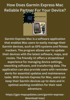 How Does Garmin Express Mac Reliable Partner For Your Device?
Garmin Express Mac is a software application that enables Mac users to easily manage their Garmin devices, such as GPS systems and fitness trackers. The program allows user to update their devices with the latest software, maps, and routes. The friendly UI offers a streamlined experience for managing device settings, reworking software, and transferring data. The application can also provide users with reminder alerts for essential updates and maintenance tasks. With Garmin Express for Mac, users can keep their Garmin devices up-to-date and in optimal working condition for their next adventure.https://gps-mapupdates.com/garmin-express-download-mac/

