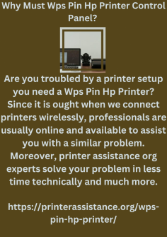 Why Must Wps Pin Hp Printer Control Panel? 
Are you troubled by a printer setup you need a Wps Pin Hp Printer? Since it is ought when we connect printers wirelessly, professionals are usually online and available to assist you with a similar problem. Moreover, printer assistance org experts solve your problem in less time technically and much more.
https://printerassistance.org/wps-pin-hp-printer/
