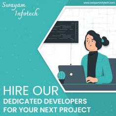 Looking to hire dedicated developers for your mobile apps & web development works? Our Expert Web and Mobile App Developers can create custom solutions using the latest technologies to help your business thrive.
.
Visit: https://www.swayaminfotech.com/services/hire-dedicated-developers/