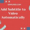 Simplified’s Free Auto Subtitle Generator is a web-based tool where you can automatically add subtitles to your video online with media. It is an AI-powered subtitle generator with 100% accuracy rate.