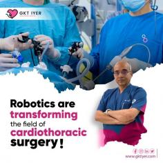 With the advent of robotic-assisted surgery, cardiothoracic procedures have reached new heights of precision and patient outcomes. From robotic mitral valve repairs to lung lobectomies, robotics is transforming the landscape of cardiothoracic surgery.

Visit us: https://gktiyer.com/