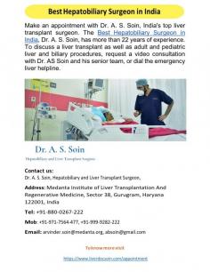 Schedule a consultation with Dr. A. S. Soin, the leading liver transplant surgeon in India. Dr. A. S. Soin, Best Hepatobiliary Surgeon in India, has more than 22 years of expertise. Request a video consultation with Dr. AS Soin and his senior staff to discuss a liver transplant as well as adult and paediatric liver and biliary surgeries, or call the emergency liver helpline. For more info visit us at: https://www.liverdocsoin.com/appointment