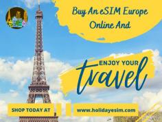 You can make your trip abroad much more convenient by using an eSIM for communication. Buy eSIM Europe online if you have arranged a holiday trip to Europe with your family. With eSIM, you can be free of the trouble of replacing SIM cards every time and it also saves you from paying high roaming charges. It provides seamless connectivity so you can enjoy your calls, SMS, and internet on the go without any worries. Get the best deals on Holiday eSIM's website today.

Website : https://holidayesim.com/