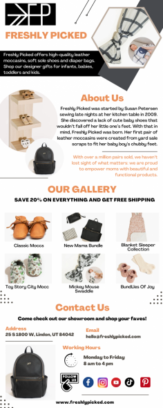 Freshly Picked offers high-quality leather moccasins, soft-sole shoes, and diaper bags. Shop our designer gifts for infants, babies, toddlers, and kids. Shop Now and Get Free Shipping On Your Entire Order!

