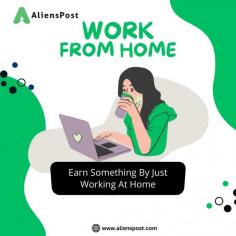 Work from home
https://alienspost.com/

Alienspost.com is an Online Freelancers webportal that provides you support, advice for your career life, boost your career life with us. You'll get team based business solution, curated experience, powerful workspace for teamwork and productivity, cost effective platform with best free agents around the world on your finder tips. Thanks for visiting us. Alienspost provides work from home opportunities. Alienpost is a freelancer agency that provides you different facilities, happy working environment is one of the basic need for proper working, we try our best to provide positive working space with teamwork & productivity. 
8818081001