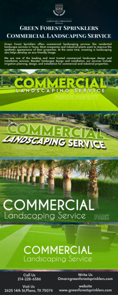 
Green Forest Sprinklers offers commercial landscaping services like residential landscape services in Texas. Most companies and industrial plants want to improve the aesthetic appearance of their properties. 

Know more: https://greenforestsprinklers.com/commercial-landscaping-service/
