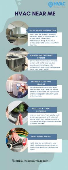 HVAC Near Me makes it easier to maintain, repair or install the HVAC at your place. Ducts vents installation is a cup of tea for a professional HVAC service like HVAC Near Me. So, what are you waiting for, visit the website, call now, and book an appointment now!