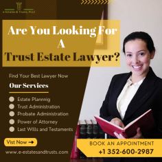 Unlock peace of mind with a trust estate lawyer by your side. At e-Estates and Trusts, PLLC, we understand the importance of protecting your assets and ensuring your family's future. Our expert trust estate lawyers specialize in creating solid trust plans that reflect your unique needs and wishes. With our Seasoned Trust Estate Lawyers guidance, you can navigate the complexities of estate planning confidently. Let us help you build a secure foundation for your legacy. Invest today in  Trust Estate Planning for a future of certainty and tranquility. 