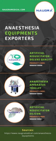 Anaesthesia Equipments Exporters 
One of India's top producers of anaesthesia equipment, NaugraMedical offers the best anaesthesia equipment to all of its clients. Our primary goal is to satisfy our customers. Our anaesthesia products provide improved safety and usability. By strengthening industry standards, we have made NaugraMedical a reputable Anaesthesia Equipments Exporters, manufacturer, and supplier known for its high calibre, dependability, and affordability.
For more details visit us at: https://www.naugramedical.com/anaesthesia-equipments 