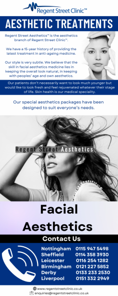 Our style is very subtle. We believe that the skill in facial aesthetics medicine lies in keeping the overall look natural, in keeping with peoples’ age and own aesthetics.

Know more: https://www.regentstreetclinic.co.uk/facial-aesthetics/

