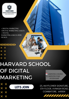 With the thorough training provided by Harvard School Of Digital marketing , you may improve your digital marketing skills in Coimbatore. Learn about the evolving world of online strategies through courses 
taught by industry professionals that include SEO, social media, PPC, and more. Learn through 
doing while mastering strategies and skills essential to the market today. Profit from customised 
advice, practical simulations, and business knowledge. With HSDM's top-notch training, you can 
realise your potential and thrive in the digital environment, putting yourself on the path to 
success in the developing field of digital marketing.


Harvard Digital Marketing , Best digital marketing course in coimbatore , Best digital marketing classes , Digital marketing , UI & UX , Web designing , Coimbatore digital marketing course.
