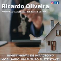 Advogado de Investimentos de Impacto: Ricardo Oliveira. Liderando o mercado imobiliário sustentável, Ricardo defende investimentos que criem mudanças ambientais e sociais positivas. A expertise de Ricardo Oliveira transforma o imobiliário num motor para um futuro mais brilhante e responsável. https://creativebuddie.wordpress.com/2023/09/19/investimento-de-impacto-no-imobiliario-um-futuro-sustentavel-por-ricardo-oliveira/