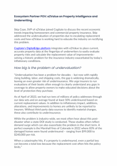 Cogitate’s Digital Edge platform integrates with e2Value to place
current, accurate property data at the fingertips of underwriters
to easily evaluate property risks and calculate the replacement
value of improvements– solving a historic problem for the
insurance industry exacerbated by today’s inflationary conditions.