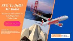 If you are on a limited budget then you have come to the right place, FlybackIndia will help you travel from SFO to Delhi. For SFO to Delhi Air India flights, you need to book 2 to 3 months in advance, so that you can get the cheapest ticket.