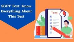 Did your doctor recommend a SGPT test (the test used to evaluate the health of a person’s liver)? Learn about the SGPT blood test here.