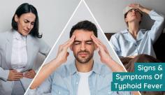 Check out these 9 common signs and symptoms of typhoid fever you should know. Read this blog for more info on the signs, diagnosis & treatment of typhoid fever at Livlong now!