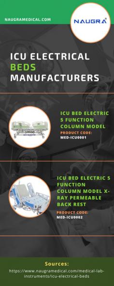 ICU Electrical Beds Manufacturers 
Specialised hospital beds called ICU Electrical Beds were developed for ICUs to care for critically ill patients. ICU Electrical beds provide safety and comfort to both patients and carers. The nurses can adjust the tilt and height of the ICU bed. Leading ICU Electrical Beds Manufacturers and Suppliers in India and China are Naugra Medical. Intensive care units in hospitals all around the world rely on our ICU Electrical Beds.
For more details visit us at: https://www.naugramedical.com/medical-lab-instruments/icu-electrical-beds