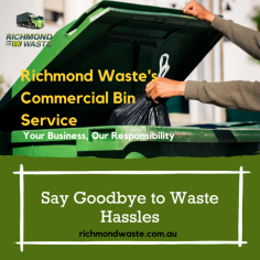 At Richmond Waste, we understand that managing waste efficiently is vital for your business's success and environmental responsibility. That's why we've developed a comprehensive Commercial Bin Service tailored to meet your specific needs. 
https://richmondwaste.com.au/commercial-waste-management/
