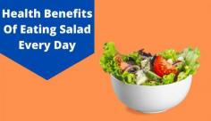 Explore the 10 amazing health benefits of eating salad as it is a highly nutritious food. Learn more about salad health benefits at Livlong.