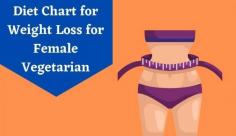 Check out the best weight loss diet chart for female vegetarians like complex carbs, etc. Know more about the diet chart for weight loss for female vegetarians at Livlong.