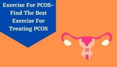 Explore the best exercise for PCOS which is an endocrine disorder that affects the reproductive system. Learn more about the PCOS workout plan at Livlong.