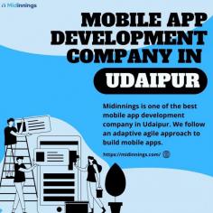 Midinnings is one of the best mobile app development company in Udaipur. We follow an adaptive agile approach to build mobile apps. 

CONTACT US- +91 9460432660  /  +91 637-8652560

OR VISIT OUR WEBSITE- https://midinnings.com/app-development/