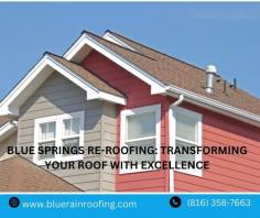 Upgrade your home in Blue Springs, MO, with a professional re-roofing service from Blue Rain Roofing. Discover top-quality materials and expert craftsmanship for a durable, beautiful new roof.