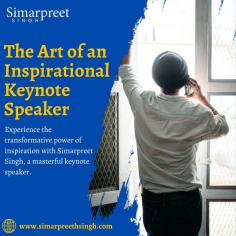 The Art of an Inspirational Keynote Speaker-

Experience the magic of inspiration with Simarpreet Singh, a remarkable keynote speaker. Simarpreet's words have the power to transform, motivate, and uplift. Join the journey of personal growth and empowerment with a dynamic speaker who can ignite your passion and drive positive change in your life.

For more information, visit to our website -www.simarpreethsingh.com




