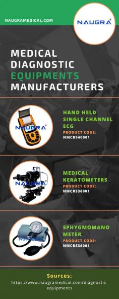 Medical Diagnostic Equipments Manufacturers 
In order to guarantee the best possible care, medical diagnostic equipment is essential in diagnosing sickness. NaugraMedical is regarded as one of the most prominent Medical Diagnostic Equipments Manufacturers, Manufacturers, and Suppliers of the highest calibre. These goods are made using high-quality raw materials and technologically advanced machinery. 
For more details visit us at: https://www.naugramedical.com/diagnostic-equipments