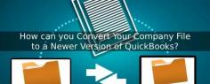 In this article, we will discuss How can you Convert Your Company File to a Newer Version of QuickBooks? How to convert or upgrade your file? Upgrades are quite important as it can enhance your working methods and bring upgradation in your business. If you do not have proper knowledge, you should not start with the process of converting a conversion file. Therefore, with this article we will help you to know “How can you convert your company file to a newer version of QuickBooks?”

Source:- https://www.cloudies365.com/convert-company-file-to-newer-version-of-quickbooks/