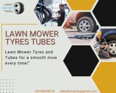 A fantastic range of Lawn Mower Tyres Tubes by Dairy Flat Tyres

There is an available extensive range of quality tyres, as well as repair services, including tyre pressure check, tyres conditions check, wheel rotations, puncture repairs, wheel balancing and more. Simply visit the shop and choose the needed Lawn Mower Tyres Tubes from the largest collection ever.