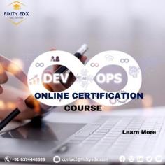 Our comprehensive DevOps course is meticulously designed to equip you with the essential skills and knowledge required to thrive in this rapidly evolving field. With a blend of theory and hands-on practical learning, our course is crafted to meet the industry's demands and empower you to become a sought-after DevOps professional.

FixityEdx DevOps online certification course is designed to equip individuals with the knowledge and skills needed to excel in the field of DevOps (Development and Operations). 

Register here for a free Demo>>
https://www.fixityedx.com/devops-certification-course/
Contact us:
visit us: https://www.fixityedx.com/
Email: info@fixityedx.com
Mobile: +91-8374448889
