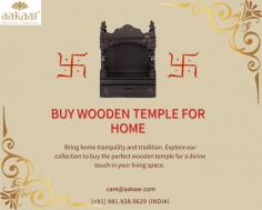 Choose Aakaar Idols & Temples and Buy Wooden Temple for Home

Visit us today and buy Wooden Temple For Home at reasonable rates. Designed with an extraordinary attention, we ensure it will last for a long time. Our store is based in Mumbai so if you live there or if you are planning to come to Mumbai then choose us and buy one of the mandirs from our superb collection. The Wooden Pooja Mandir Price is also affordable. Therefore, you can invest in it being sure you will enjoy its quality as well.