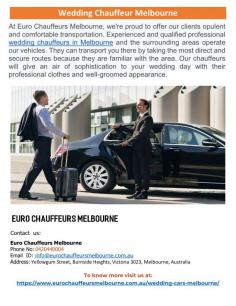 Wedding Chauffeur Melbourne
We at Euro Chauffeurs Melbourne are pleased to provide luxurious and cosy transportation to our customers. Our cars are driven by knowledgeable and skilled professional wedding chauffeurs Melbourne and the surrounding areas. Because they know the area well, they can take you there by the safest and most direct routes. Our drivers' smart attire and polished look will lend an aura of sophistication to your wedding day.
For more details visit us at: https://www.eurochauffeursmelbourne.com.au/wedding-cars-melbourne/