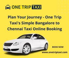 Easily plan your journey with One Trip Taxi's clear Bangalore to Chennai taxi online booking. Appreciate straightforwardness and comfort as you secure your ride, guaranteeing a consistent travel insight. Trust One Trip Taxi for a problem free and agreeable journey among Bangalore and Chennai.
