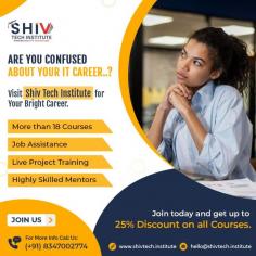 Are you confused about your IT career? Shiv Tech Institute is the best IT training institute in Ahmedabad. Get in touch with us today and benefit from our collaboration with 55+ top IT companies in Ahmedabad and get up to 25%* discount. It is valid for limited time only.
Our perks include:

- More than 18 courses
- Job Assistance
- Affordable fee structure
- Live project training
- Skilled mentors
Enroll today with the best IT training center in Ahmedabad and kick-start a succesfull IT career.