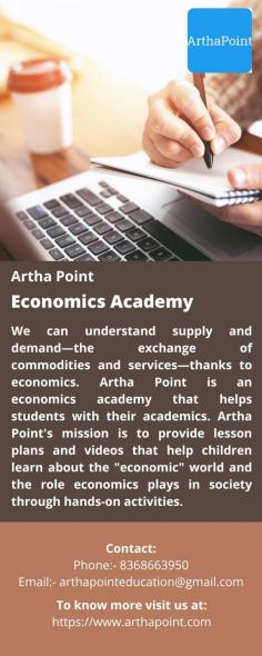 Economics Academy
We can understand supply and demand—the exchange of commodities and services—thanks to economics. Artha Point is an economics academy that helps students with their academics. Artha Point's mission is to provide lesson plans and videos that help children learn about the "economic" world and the role economics plays in society through hands-on activities.
For more details visit us at: https://www.arthapoint.com/