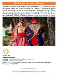 Matrimonial Services in Punjab
Punjab, a prosperous state in northern India, is well recognised for its warm hospitality, extensive cultural heritage, and unwavering devotion to the family. When choosing a life partner, Punjabis place a high value on matrimonial agencies that are familiar with their unique traditions and tastes. Offering the best Matrimonial Services in Punjab, renowned Punjabi marriage service Imperial Wedding is dedicated to assisting individuals in finding their ideal life mates.
For more info visit us at: https://www.imperial.wedding/matrimonial-services-in-punjab