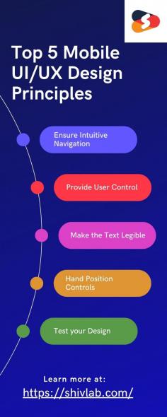 Explore the best practices followed by UI/UX developers to create an eye-catching and engaging mobile app. In this infographic, we have discussed the key principles of mobile UI/UX designing services. The key principles are as follows:
- Ensure Intuitive Navigation
- Provide User Control
- Make the Text Legible
- Hand Position Controls
- Test your Design