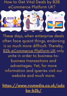 How to Get Vital Deals by B2B eCommerce Platform UK?
These days, when enterprise deals often face quaint things, endorsing is so much more difficult. Thereby, B2b eCommerce Platform UK only unite in order to business-to-business transactions and advantages. Yet, for more information and queries visit our website and much more.https://www.rvsmedia.co.uk/adobe-b2b/

