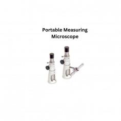 Portable measuring microscope  is a smart size, light weight, and easy to operate unit. High quality optical components provide exceptional resolution. With holder and without holder illumination options available as per user requirement.