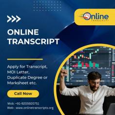 Online Transcript is a Team of Professionals who helps Students for applying their Transcripts, Duplicate Marksheets, Duplicate Degree Certificate ( Incase of lost or damaged) directly from their Universities, Boards or Colleges on their behalf. Online Transcript is focusing on the issuance of Academic Transcripts and making sure that the same gets delivered safely & quickly to the applicant or at desired location. 