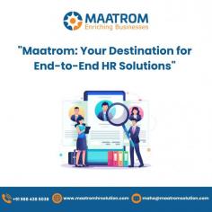 "Maatrom is your ultimate destination for comprehensive HR solutions, covering every aspect from recruitment to retirement. With our end-to-end platform, streamline your HR processes, empower your workforce, and drive organizational success. Experience seamless recruitment, efficient onboarding, robust HR management, precise time tracking, dynamic performance evaluation, proactive training, hassle-free payroll processing, intuitive self-service options, and insightful analytics. Trust Maatrom to elevate your HR experience and propel your business forward." 

