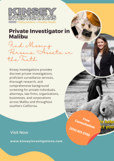 In Need of a Private Investigator in Malibu? Look no further than Kinsey Investigations! Our skilled team specializes in navigating the unique challenges of this coastal haven, providing comprehensive and confidential investigative services. Whether it's personal or corporate, Kinsey brings a wealth of experience to uncover truths in the picturesque backdrop of Malibu. Your peace of mind is our top priority. 