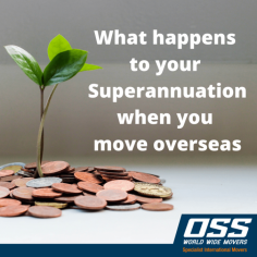 Superannuation And Moving Overseas

Visit: https://www.ossworldwidemovers.com/news/superannuation-and-moving-overseas/

Whether you’re moving overseas long term or temporarily, here’s everything you need to know about the money in your superannuation. At OSS World Wide Movers, we try to do everything we can to facilitate a smooth move overseas. To that end, please contact us with any questions about the moving process.