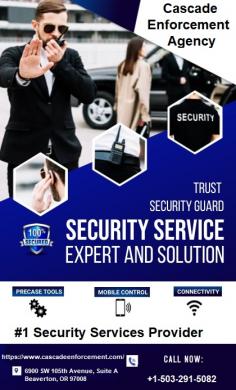 Hire the best security services in Oregon.