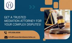 Resolve Conflicts Peacefully with a Skilled Mediation Attorney!

Are you looking for the best-in-town mediation attorney in Vail, Colorado? We're qualified to manipulate alternative dispute resolution proceedings as a means to settle cases early and at prominent cost savings. We have participated in countless mediations and arbitrations representing customers engaged in tort and commercial litigation. Grab Howard & Associates, PC today!
