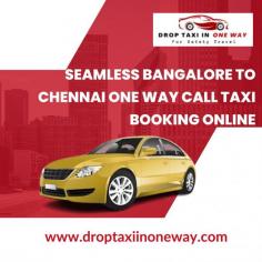 Experience consistent Bangalore to Chennai  one way call taxi booking online with Drop Taxi In One Way. Appreciate  hassle-free reservations, dependable assistance, and reasonable fares. With Drop Taxi In One Way, your journey is made convenient and comfortable, guaranteeing you arrive at your destination securely and on time.