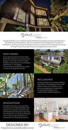 We’re Changing the Way New Zealand Thinks About Creating Their Homes. Outlast Builders is a modern, innovative team of Certified Builders with a proven reputation for quality Recladding and Renovating, ultimately Creating excellently crafted and weathertight homes.